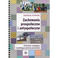 Zachowania prospołeczne i antyspołeczne: Ćwiczenia rozwijające i kształtujące procesy poznawcze - 91293904036ks[1].jpg